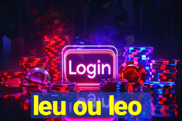 leu ou leo